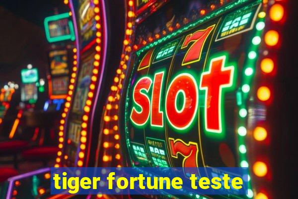 tiger fortune teste